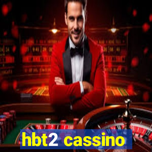 hbt2 cassino